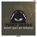 Tony Moss - Right May Be Wrong (Original Mix)