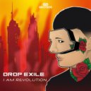 Drop Exile - I Am Revolution (Original Mix)