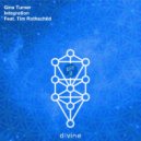 Gina Turner feat. Tim Rothschild - Integration (Original Mix)