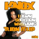 Knox feat. Dawn Souluvn Williams - Turn It Up