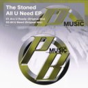 The Stoned - All U Need