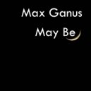 Max Ganus - Something Believe In
