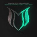 Roman Messer & Ruslan Radriges - Stronghold (Attila Syah pres. Gamma Radio Edit)
