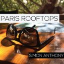 Simon Anthony - Paris Rooftops (Original Mix)