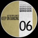 Alek Soltirov, Bonetti - Keep On Dancing