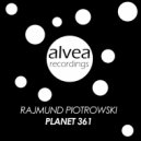 Rajmund Piotrowski - Planet 361