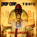 Drop Corp - Toxic (Original Mix)