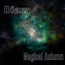 Diam - Magical Autumn (Original Mix)