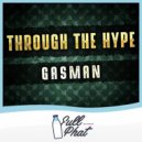 Gasman - Through The Hype (Original Mix)