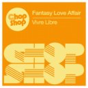 Fantasy Love Affair - Vivre Libre