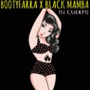 Bootyfarra x Black Mamba (ESP) - Tu Cuerpo (Original Mix)