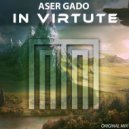 Aser Gado - In Virtute (Original Mix)