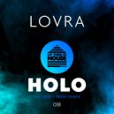 LOVRA - Holo (Dirty Freek Remix)