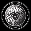 Lee Total - Feeling High (Original Mix)
