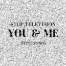 Stop Television - You & Me (Original Mix)