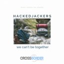 hackeDJackerz - We Can\'t Be Together (Original Mix)