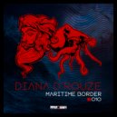 Diana d\'Rouze - Maritime Border (Cranz Remix)