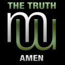 The Truth - Amen