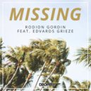 Rodion Gordin feat. Edvards Grieze - Missing (Radio Edit)