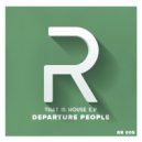 Departure People - That Is House (Original Mix)