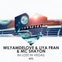 WilyamDeLove, Liya Fran, MC Shayon - I\'m Lost In Vegas (Original Mix)