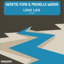 Genetic Funk & Michelle Weeks - Love Life