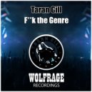 Taran Gill - Fuck The Genre