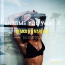 Remko B & Martin B - Anytime You Want It (Original Mix)