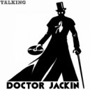 Doctor Jackin - Talking (Down Tone Mix)