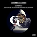 Stoned Entertainment - Anonymous