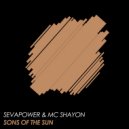 Sevapower & MC Shayon - Sons Of The Sun (Radio Edit)