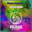 Phase Inverters - Serial Killer (Original Mix)