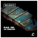 Raul Del - 100 Windows (Original Mix)