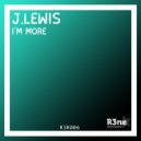 J.Lewis - I\'m More (Original Mix)