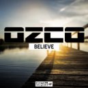 Ozco - Believe (Original Mix)