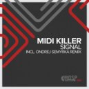 Midi Killer - Signal (Ondrej Semyrka Remix)