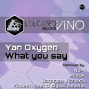 Yan Oxygen - What you say