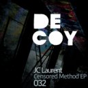 JC Laurent - Censored Method (Chris Colburn Remix)