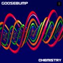 Goosebump - Chemistry