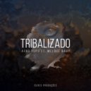 Afro Pupo Feat. Melque Baby - Tribalizado (E-Jay & Over12 Remix)