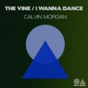 Calvin Morgan - I Wanna Dance