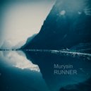 Murysin - Runner (Original Mix)