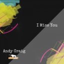 Andy Craig - I Miss You