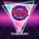 Solo - The Darkness Rolleres