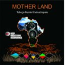 Tebogo Mahlo Ft. Mmathapelo - Mother Land (Original Mix)