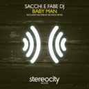 Sacchi & Fabe DJ - Baby Man (Original Mix)