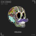 Echo Demand - Can\'t Touch (Original Mix)