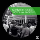 Alvinho L Noise - Nostalgia Tinged