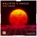 KALIXTO, 4ngus - You Know (Original Mix)