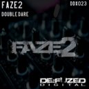 Faze2 - Double Dare